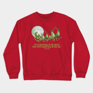 It is Christmas in the heart that puts Christmas in the air Crewneck Sweatshirt